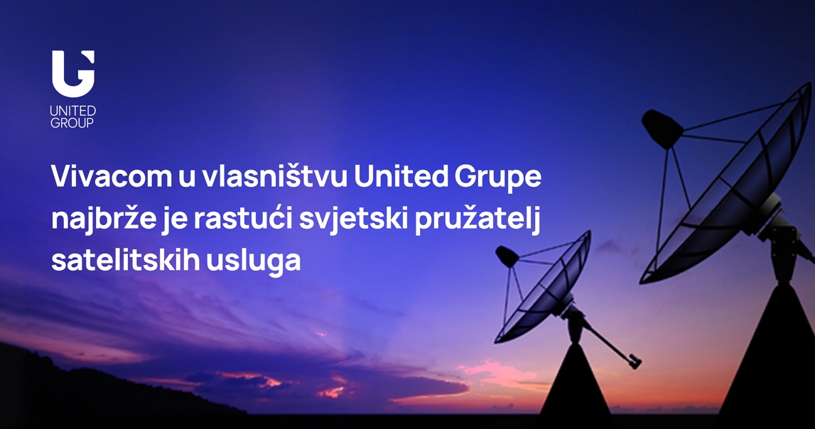 Vivacom u vlasništvu United Grupe najbrži je rastući svjetski pružatelj satelitskih usluga